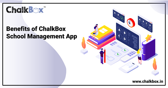 Blog:  BENEFITS OF CHALKBOX SCHOOL MANAGEMENT APP 